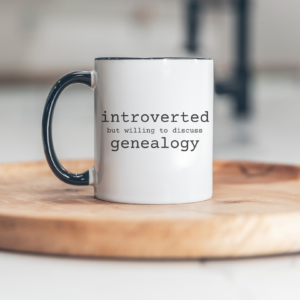 introverted but willing to discuss genealogy - 11oz mug