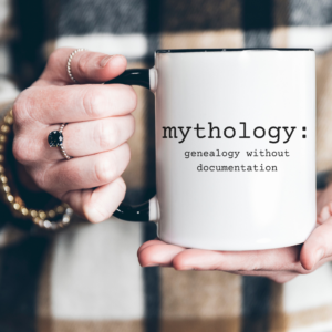 mythology: genealogy without documentation - 11oz mug
